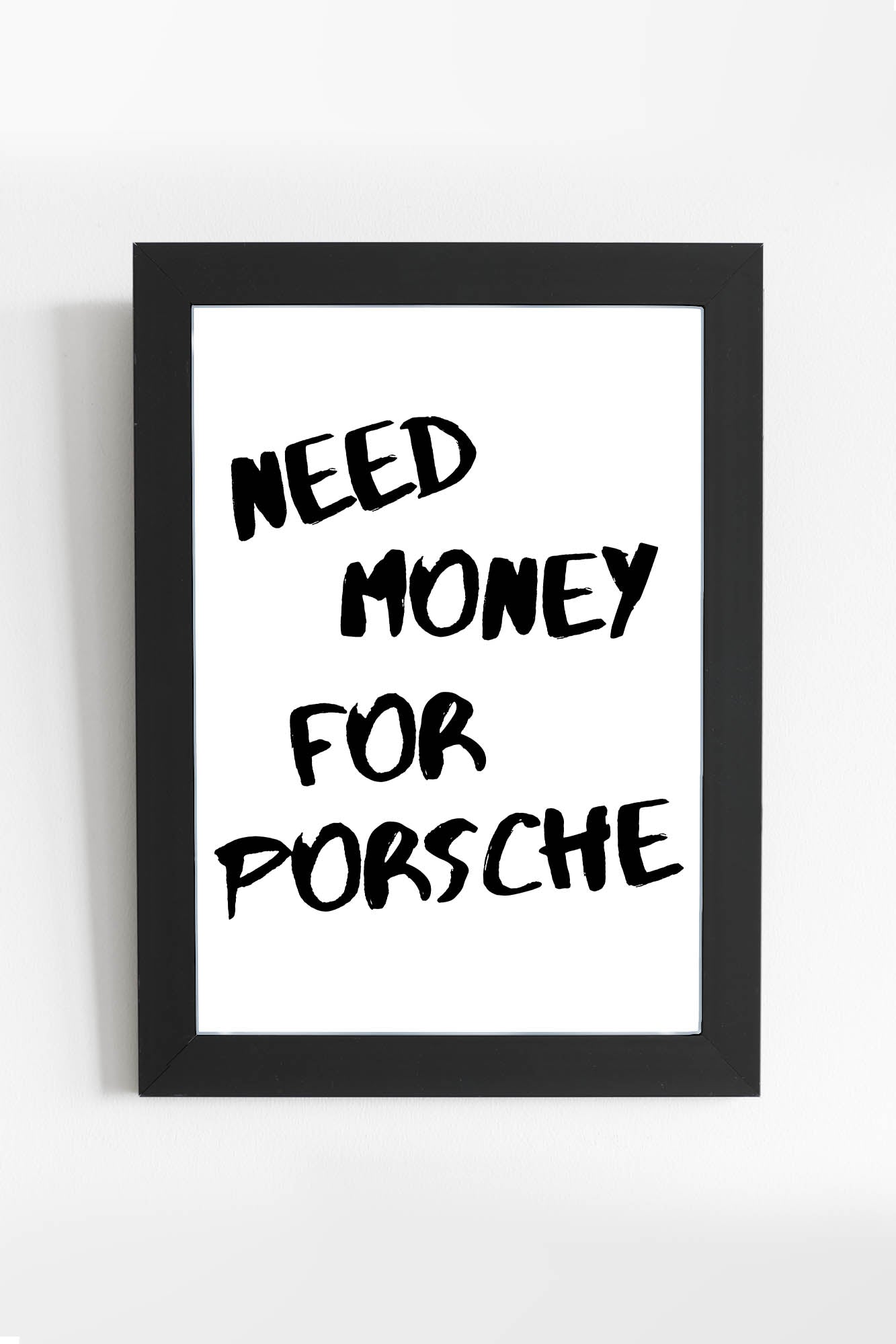 NEED MONEY FOR PORSCHE Tablo