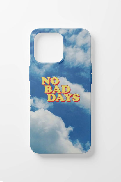 NO BAD DAYS iPhone Case